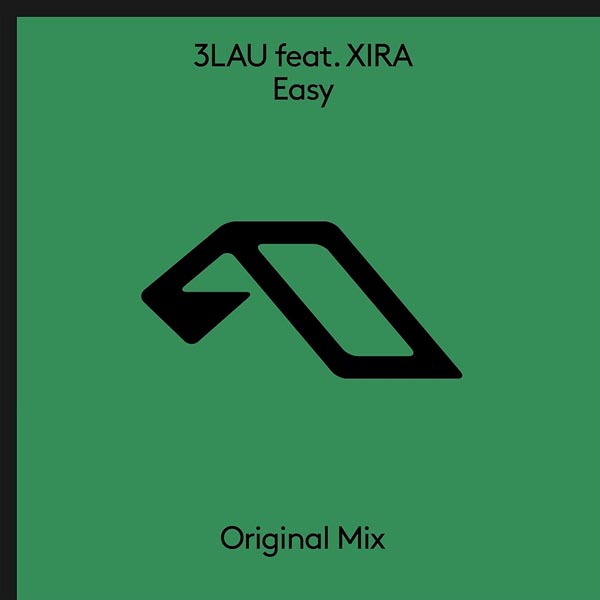 3LAU F/ XIRA - EASY