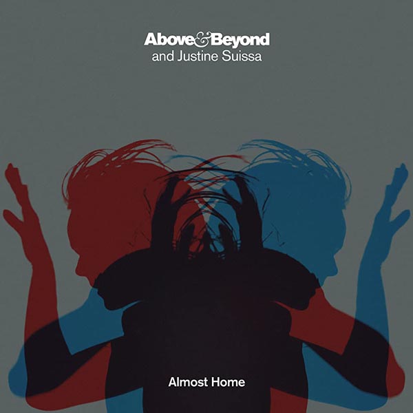 ABOVE AND BEYOND and JUSTINE SUISSA - ALMOST HOME