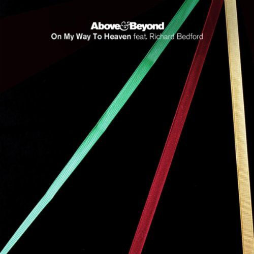 ABOVE AND BEYOND f/ RICHARD BEDFORD - ON MY WAY TO HEAVEN (RADIO EDIT)