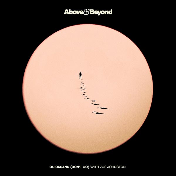 ABOVE AND BEYOND & ZOE JOHNSTON - QUICKSAND (DON'T GO)