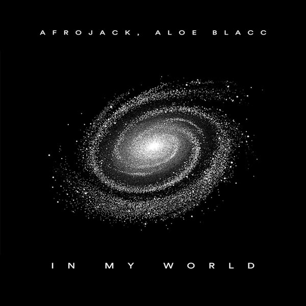 AFROJACK & ALOE BLACC - IN MY WORLD