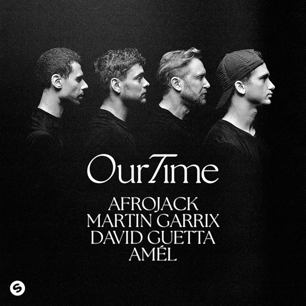 AFROJACK, DAVID GUETTA & MARTIN GARRIX F/ AMEL - OUR TIME