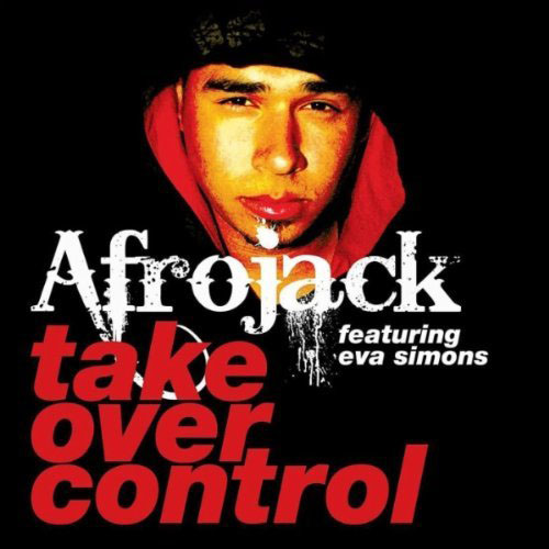 AFROJACK f/ EVA SIMONS - TAKE OVER CONTROL (RADIO EDIT)