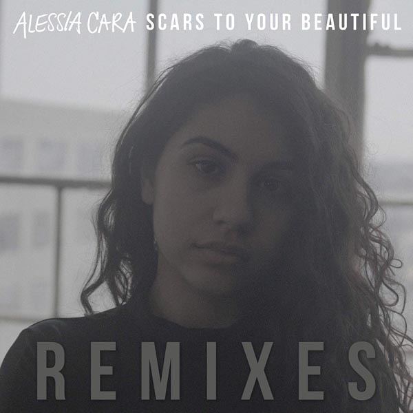 ALESSIA CARA - SCARS TO YOUR BEAUTIFUL (NOTD REMIX)