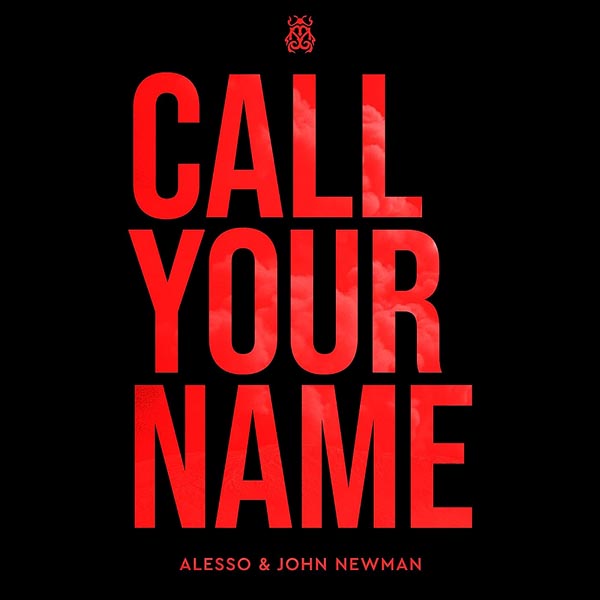ALESSO & JOHN NEWMAN - CALL YOUR NAME