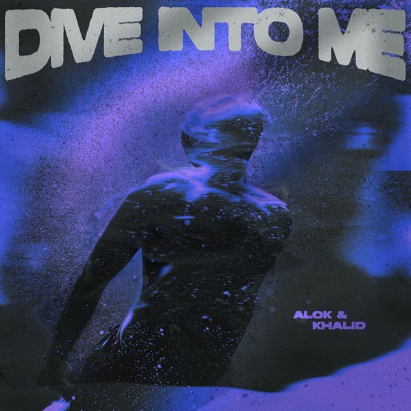 ALOK & KHALID - DIVE INTO ME