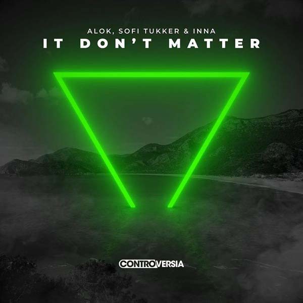 ALOK, SOFI TUKKER and INNA - IT DON`T MATTER