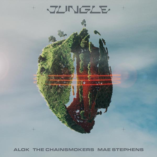 ALOK, THE CHAINSMOKERS & MAE STEPHENS - JUNGLE