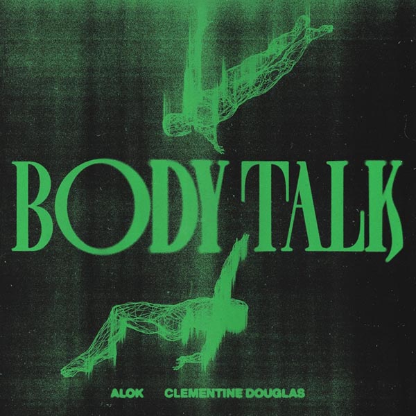 ALOK X CLEMENTINE DOUGLAS - BODY TALK