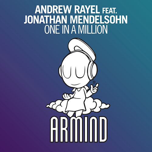 ANDREW RAYEL f/ JONATHAN MENDELSOHN - ONE IN A MILLION (RADIO EDIT)