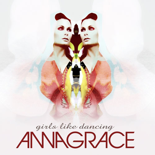 ANNAGRACE - GIRLS LIKE DANCING (RADIO EDIT)