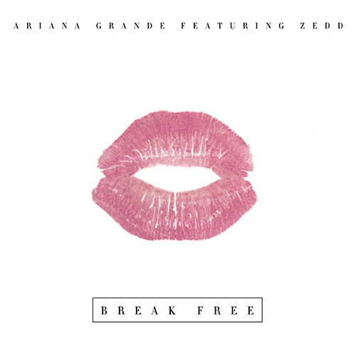 ARIANA GRANDE f/ ZEDD - BREAK FREE (RADIO EDIT)