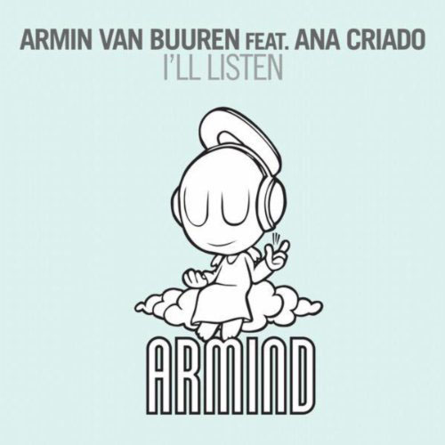 ARMIN VAN BUUREN f/ ANA CRIADO - I`LL LISTEN (RADIO EDIT)