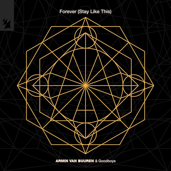 ARMIN VAN BUUREN & GOODBOYS - FOREVER (STAY LIKE THIS)