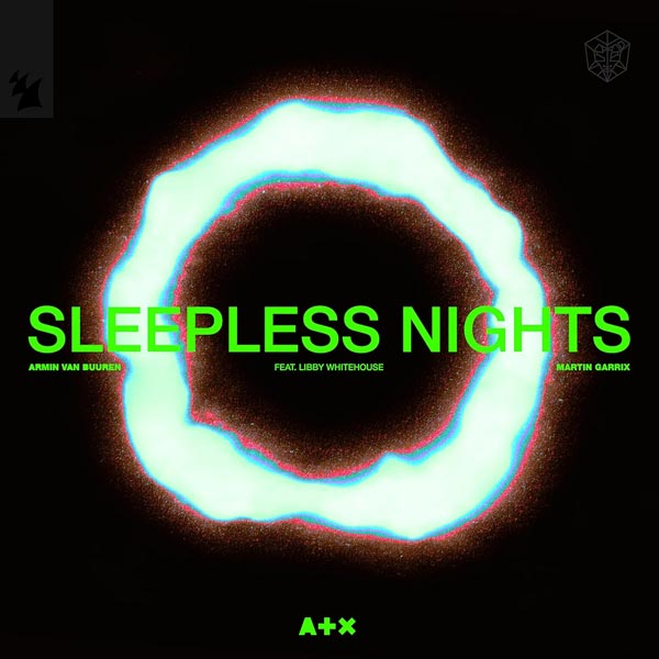 ARMIN VAN BUUREN & MARTIN GARRIX F/ LIBBY WHITEHOUSE - SLEEPLESS NIGHTS
