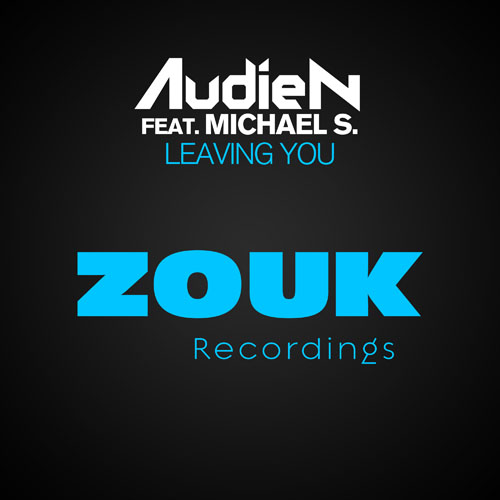 AUDIEN f/ MICHAEL S - LEAVING YOU (RADIO EDIT)