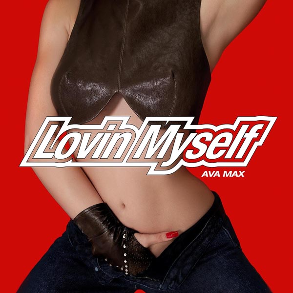 AVA MAX - LOVIN MYSELF