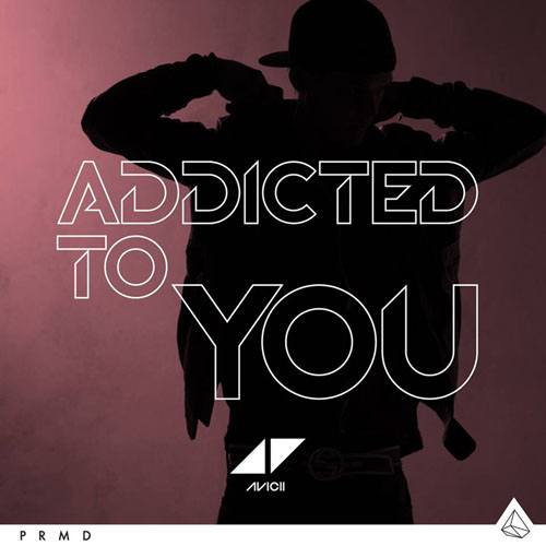 AVICII - ADDICTED TO YOU (DAVID GUETTA REMIX RADIO EDIT)