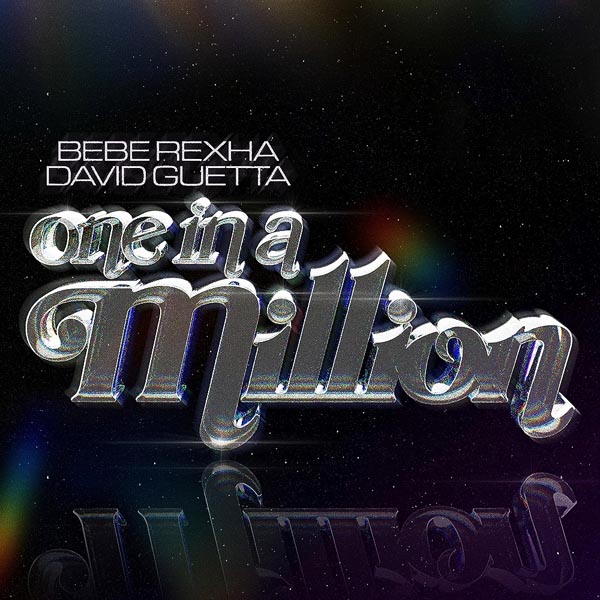 BEBE REXHA & DAVID GUETTA - ONE IN A MILLION