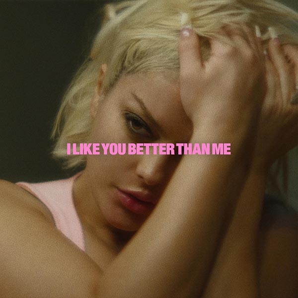 BEBE REXHA - I LIKE YOU BETTER THAN ME