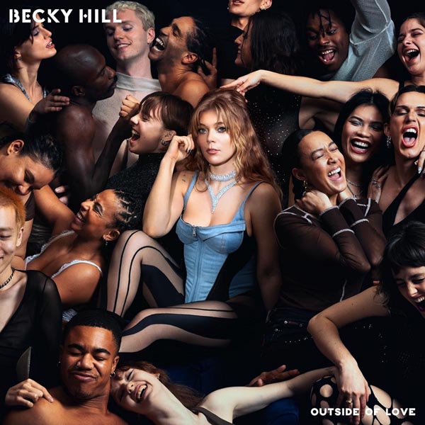 BECKY HILL - OUTSIDE OF LOVE