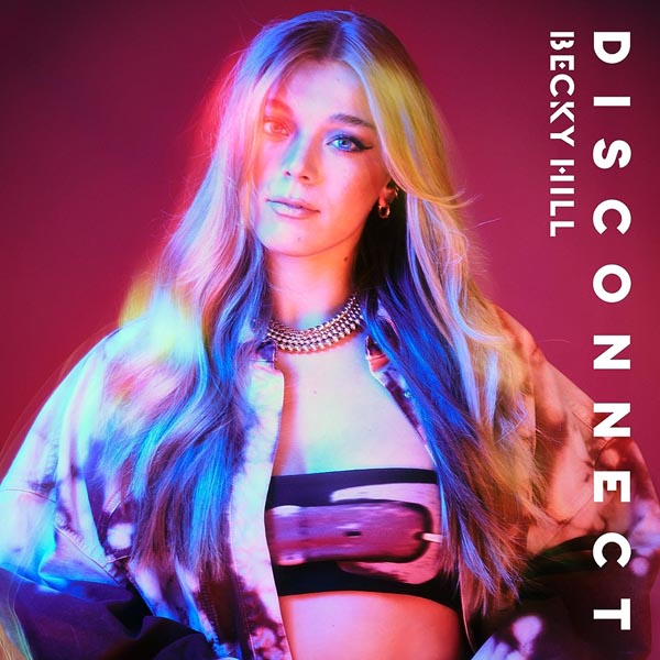 BECKY HILL X CHASE & STATUS - DISCONNECT (CLEAN)
