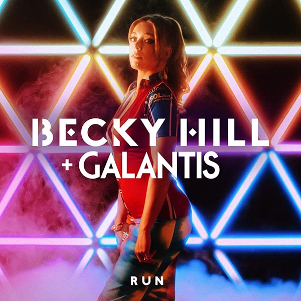 BECKY HILL X GALANTIS - RUN