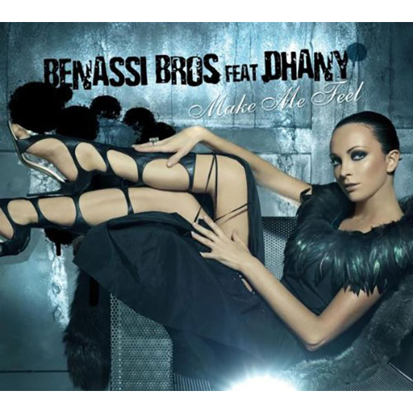 BENASSI BROTHERS and DHANY - MAKE ME FEEL (RADIO EDIT)