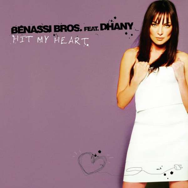 BENASSI BROTHERS F/ DHANY - HIT MY HEART (RADIO VIDEO EDIT)