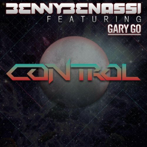 BENNY BENASSI f/ GARY GO - CONTROL (RADIO EDIT)