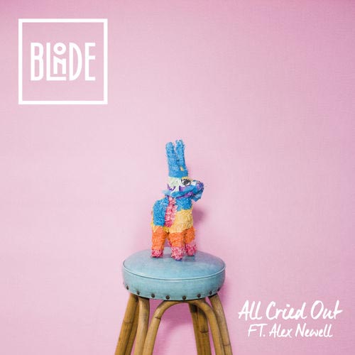 BLONDE f/ ALEX NEWELL - ALL CRIED OUT (RADIO EDIT)