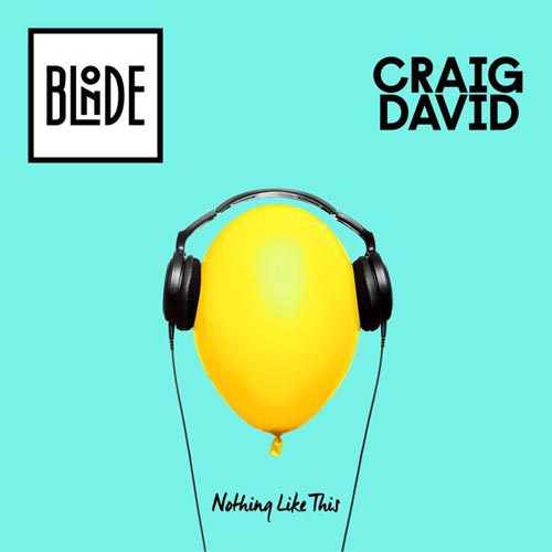 BLONDE x CRAIG DAVID - NOTHING LIKE THIS