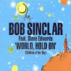 BOB SINCLAR - WORLD, HOLD ON (CHILDREN OF THE SKY)