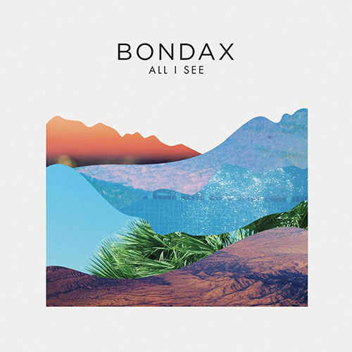 BONDAX - ALL I SEE