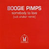 BOOGIE PIMPS - SOMEBODY TO LOVE (SALT SHAKER REMIX EDIT)