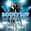 BOOTY LUV - DON`T MESS WITH MY MAN