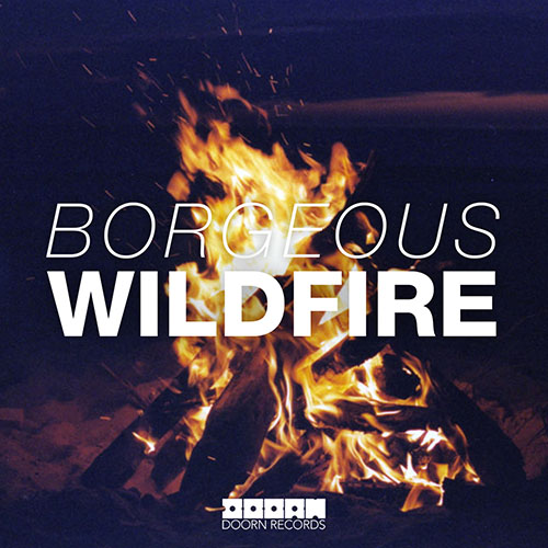 BORGEOUS - WILDFIRE (RADIO EDIT)