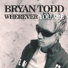 BRYAN TODD - WHEREVER YOU ARE (MR. MIG RADIO EDIT)