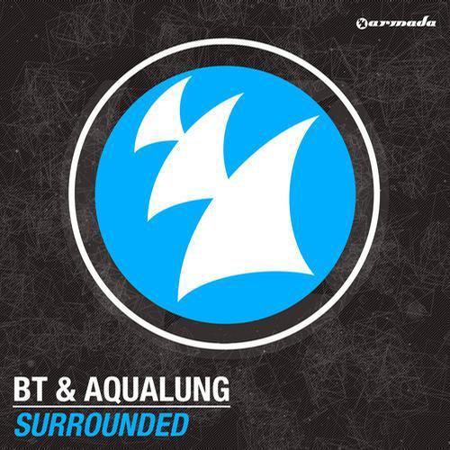 BT and AQUALUNG - SURROUNDED (RADIO EDIT)