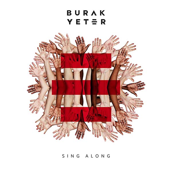 BURAK YETER - SING ALONG