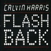 CALVIN HARRIS - FLASHBACK (ALBUM VERSION)