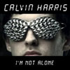 CALVIN HARRIS - I`M NOT ALONE (RADIO EDIT)