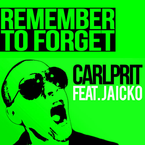 CARLPIT f/ JAICKO - REMEMBER TO FORGET (MICHAEL MIND PROJECT RADIO EDIT)