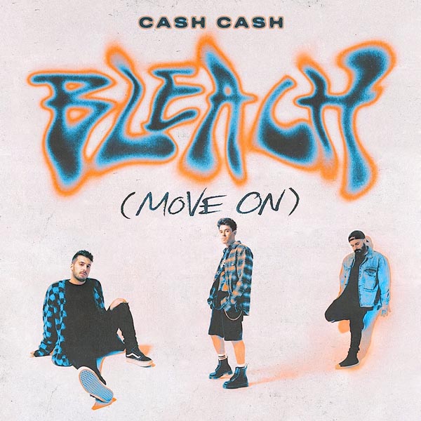 CASH CASH - BLEACH (MOVE ON)