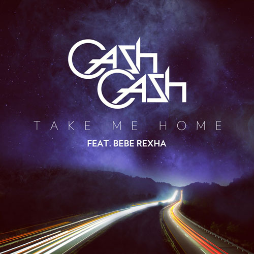 CASH CASH f/ BEBE REXHA - TAKE ME HOME (RADIO EDIT)