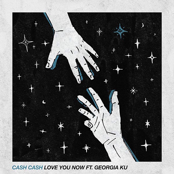 CASH CASH F/ GEORGIA KU - LOVE YOU NOW