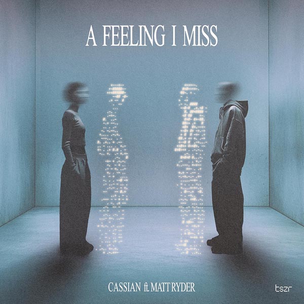 CASSIAN & MATT RYDER - A FEELING I MISS