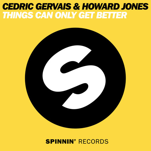 CEDRIC GERVAIS and HOWARD JONES - THINGS CAN ONLY GET BETTER (RADIO EDIT)