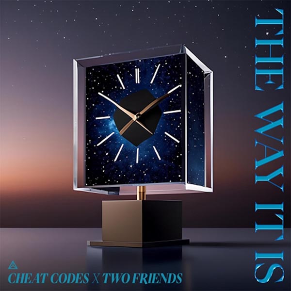 CHEAT CODES X TWO FRIENDS - THE WAY IT IS