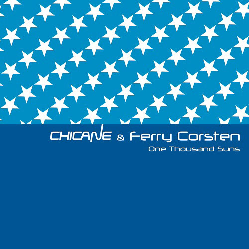 CHICANE and FERRY CORSTEN f/ CHRISTIAN BURNS - ONE THOUSAND SUNS (SOUNDPRANK VOCAL EDIT)